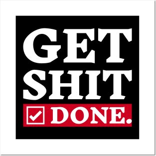 Get Shit Done - Motivational Quote Design Posters and Art